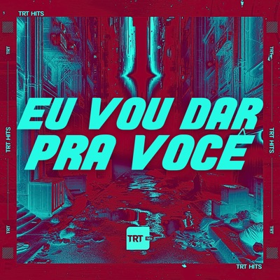 Eu Vou Dar pra Você - Single