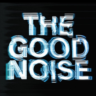 THE GOOD NOISE 2025
