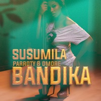 Bandika (feat. Parroty & DMORE) - Single - Susumila
