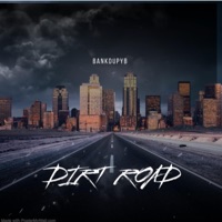 Dirt Road - Single - Bankdup YB