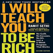 I Will Teach You to Be Rich: No Guilt. No Excuses. No B.S. Just a 6-Week Program That Works (Second Edition) - Ramit Sethi Cover Art