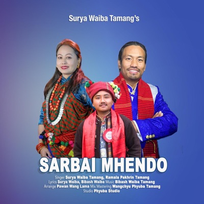 Sarbai Mhendo (feat. Surya Waiba Tamang) - Single
