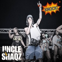 KNOCK - Single - Uncle Shaqz
