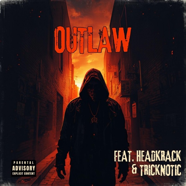 Outlaw (feat. Headkrack & Tricknotic)