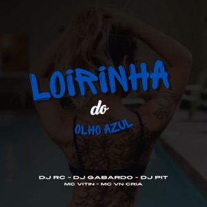 Loirinha do Olho Azul (feat. MC VN Cria)