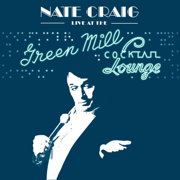 Live at the Green Mill - Nate Craig