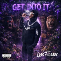 Get Into It - Single - Loso Finesse