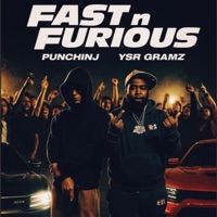 Fast n Furious (feat. YSR Gramz) - Single - punchinJ