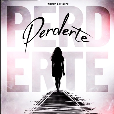 Perderte (feat. Jota Eme) - Single