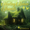 Healing Nature Sounds - Weightless