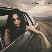 No one leaves clean - Eileen Noise