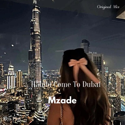 Habibi Come to Dubai