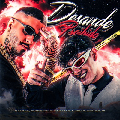Desande Proibido (feat. MC TH, Mc Magrinho, Mc Kitinho & MC Denny) - Single