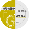 Vida Boa - Luis Radio new Single