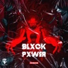 BLXCK PXWER - Single