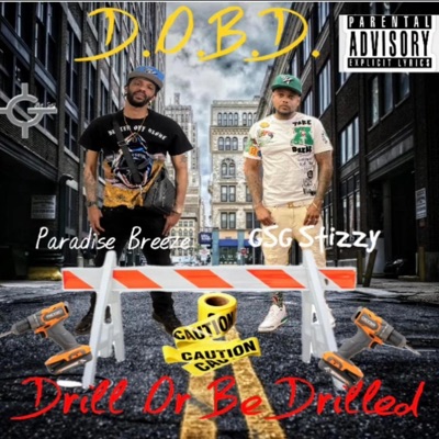 D.O.B.D. Drill Or Be Drilled (feat. GSG Stizzy)