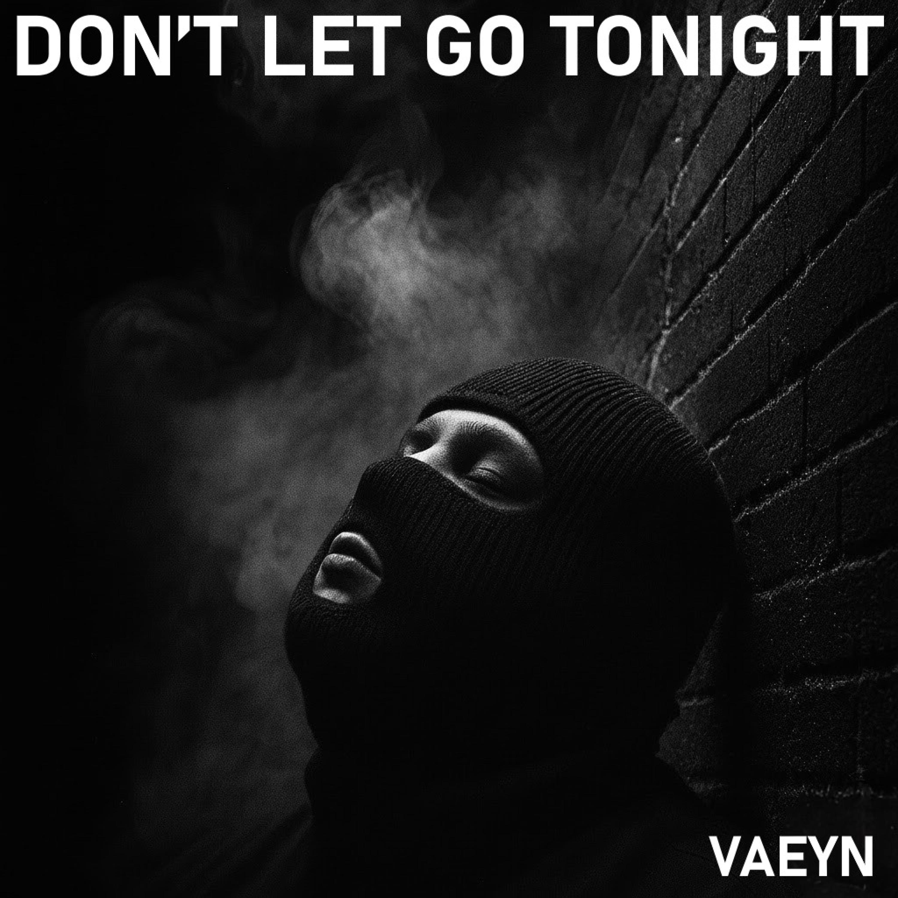 DON’T LET GO TONIGHT - Single