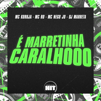 É Marretinha Caralhooo (feat. Projeto Hit & Dj MARRETA) - Single