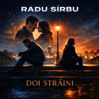 Doi Străini (2006) - Single - Radu Sirbu