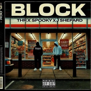 Block (feat. SPOOKY & J. Shepard)