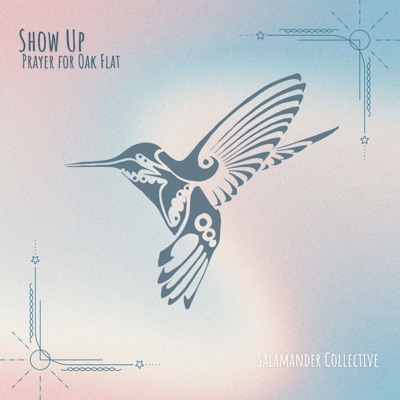 Show Up (feat. SoulTree, RedTale, Cy Paul Fontenot, Derek Abt, Zia Ray, Belle Perry-Moore, SunbirdSpirit, Elephant Fire, BetsyBoots, Bee Love, Centre & Laya Love) - Single