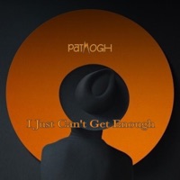 I Just Can't Get Enough - Single - Patmogh