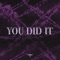 YOU DID IT artwork