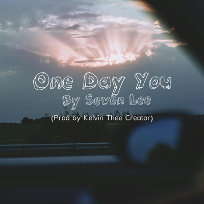 One Day You (feat. Kelvin Thee Creator) - Single