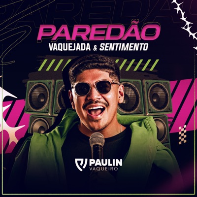 Paredão, Vaquejada & Sentimento