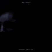 escape velocity - EP - monoculi