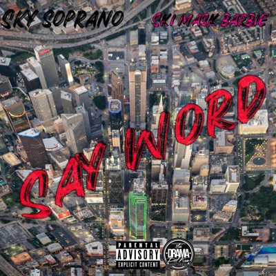 SAY WORD (feat. Ski Mask Barbie) - Single