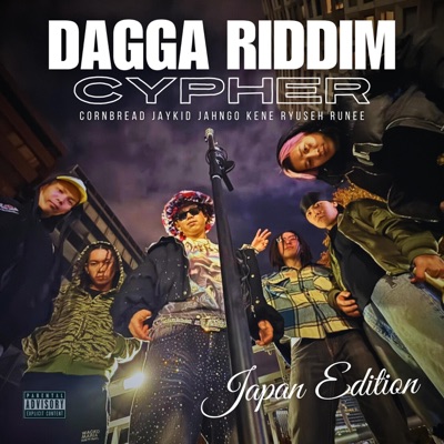 Dagga Riddim Cypher Japan Editon (feat. Kene, Jahngo, Jay "kid" Ron, Ryuseh & Runee) - Single