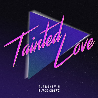 Tainted Love - Single