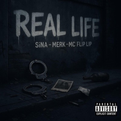 REAL LIFE (feat. SiNa, MC Flip Lip & Merk) - Single