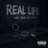 REAL LIFE (feat. SiNa, MC Flip Lip & Merk)