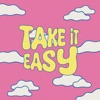 Take it easy