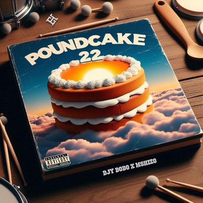 Pound Cake 22 (feat. Mshizo) - Single