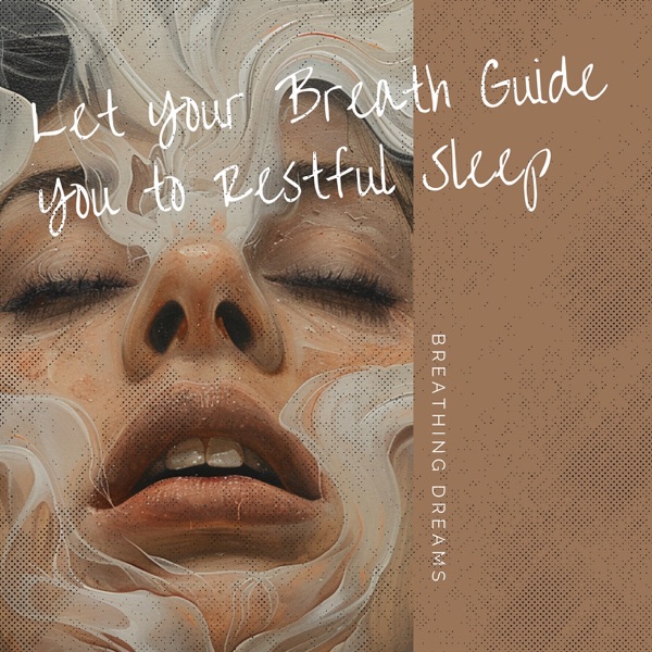 Let Your Breath Guide You to Restful Sleep