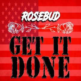 GET IT DONE (feat. Tori212) Rosebud
