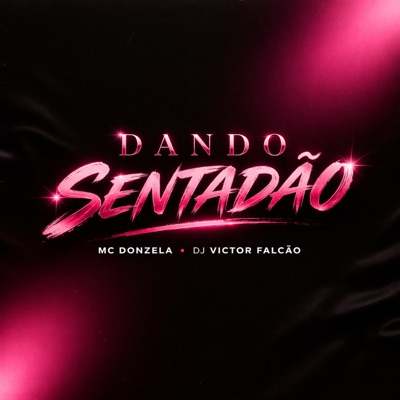 Dando Sentadão - Single
