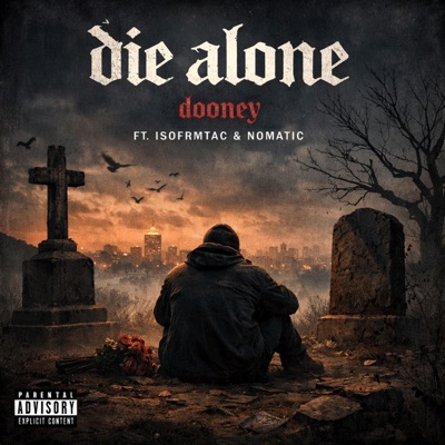 Die Alone (feat. ISOFRMTAC & Nomatic) - Single