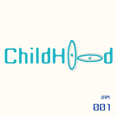 Childhood Jams 001 - Single