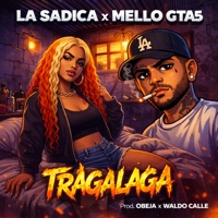 Tragalaga - Single - La Sadica, Mello GTA5 & Waldo Calle