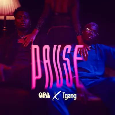 Listen to PAUSE - Single by OPA & Tgang