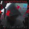 THRILLER KILLER