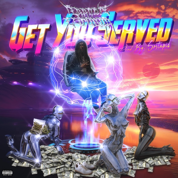 GET YOU SERVED (feat. SOSTUPID) - Single
