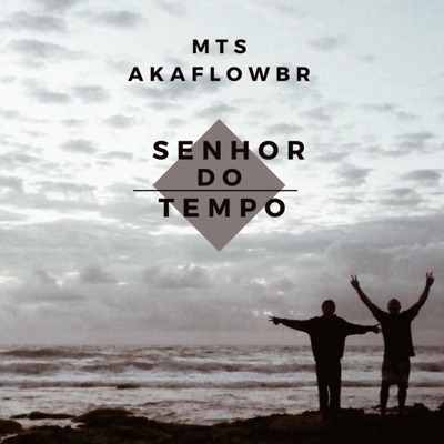 Senhor do tempo (feat. MTSAKAFLOWBR) - Single