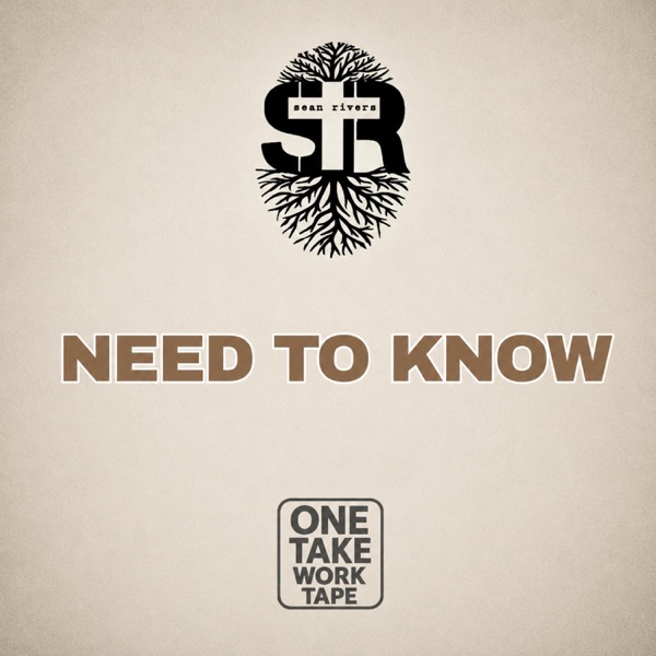 Need to Know (One Take Work Tape)