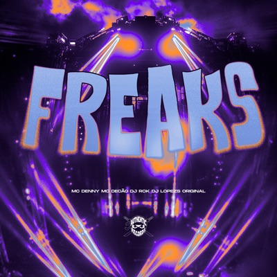 Freaks (feat. MC Decão) - Single