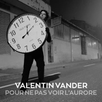 Pour ne pas voir l'aurore - Single - Valentin Vander
